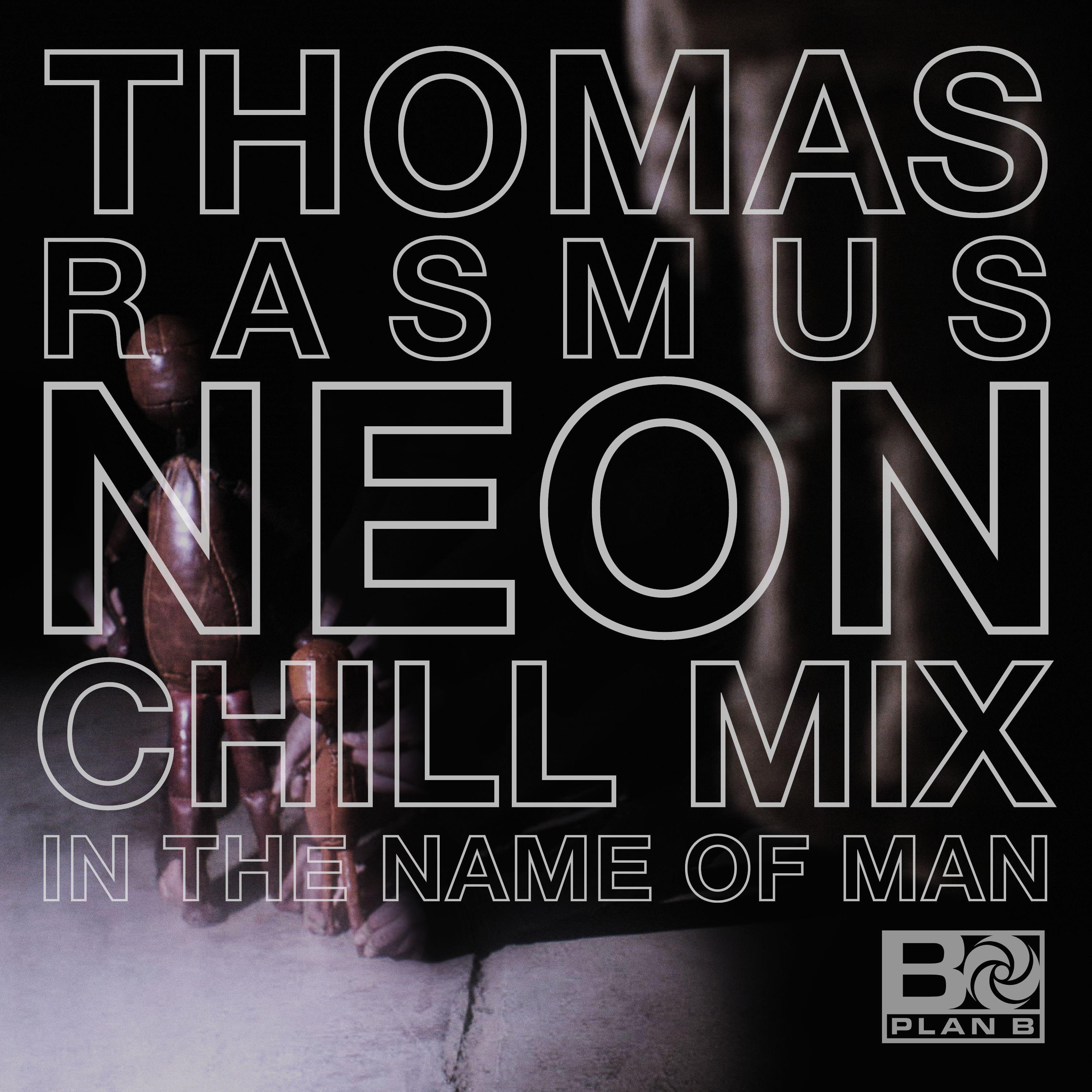 In The Name Of Man (Thomas Rasmus Neon Chill Mix)专辑