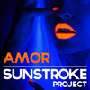 Sunstroke Project - Amor