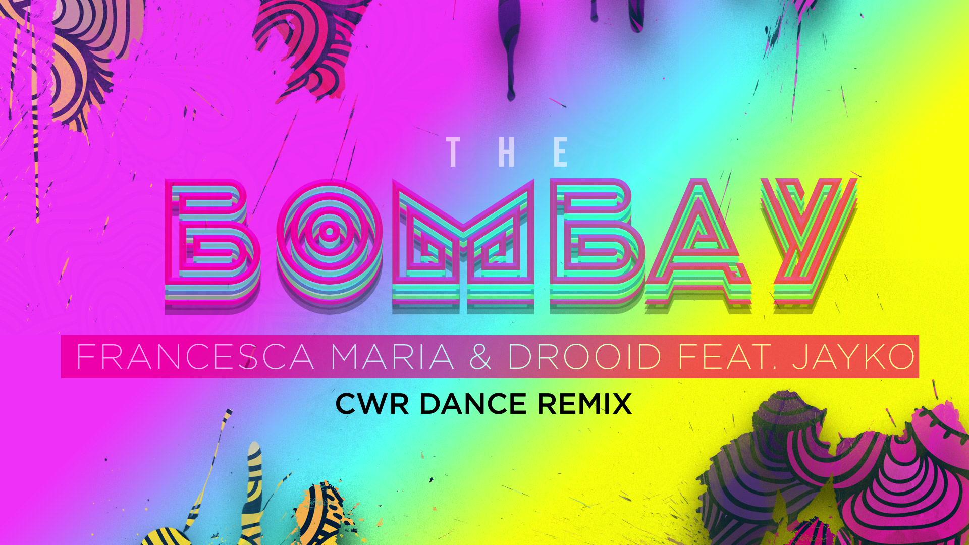 Francesca Maria - The Bombay (Cwr Dance Remix (Lyric video))