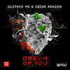 Guztavo MX - Dream of You (Extended Mix)