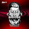 Dj Urso - Barba Cabelo e Bigode