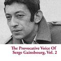 The Provocative Voice Of Serge Gainsbourg, Vol. 2