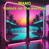 Mano - Colors on the mirrors