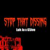 Luh Ja - Stop That Dissing