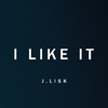 J. Lisk - I Like It