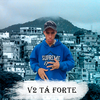 MC V2 - V2 Tá Forte