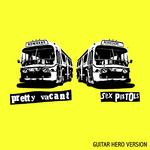 Pretty Vacant (Guitar Hero Version)专辑