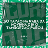 Dj VN Maestro - Só Tapão na Raba da Novinha X Ih o Tamborzão Parou