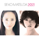 続・40周年記念アルバム 「SEIKO MATSUDA 2021」专辑