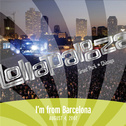 Live at Lollapalooza 2007: I\'m from Barcelona专辑