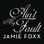 Ain\'t My Fault