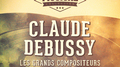 Les grands compositeurs de la musique classique : Claude Debussy专辑