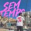 Djey El Ef - Sem Tempo (feat. Cess)