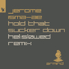 Jerome Isma-Ae - Hold That Sucker Down (Hel:sløwed Remix)