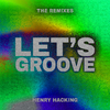 Henry Hacking - Let's Groove (Patient Zero Remix)