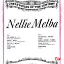 Great Voices of the Century: Nellie Melba专辑