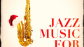 Jazz Music for Christmas专辑