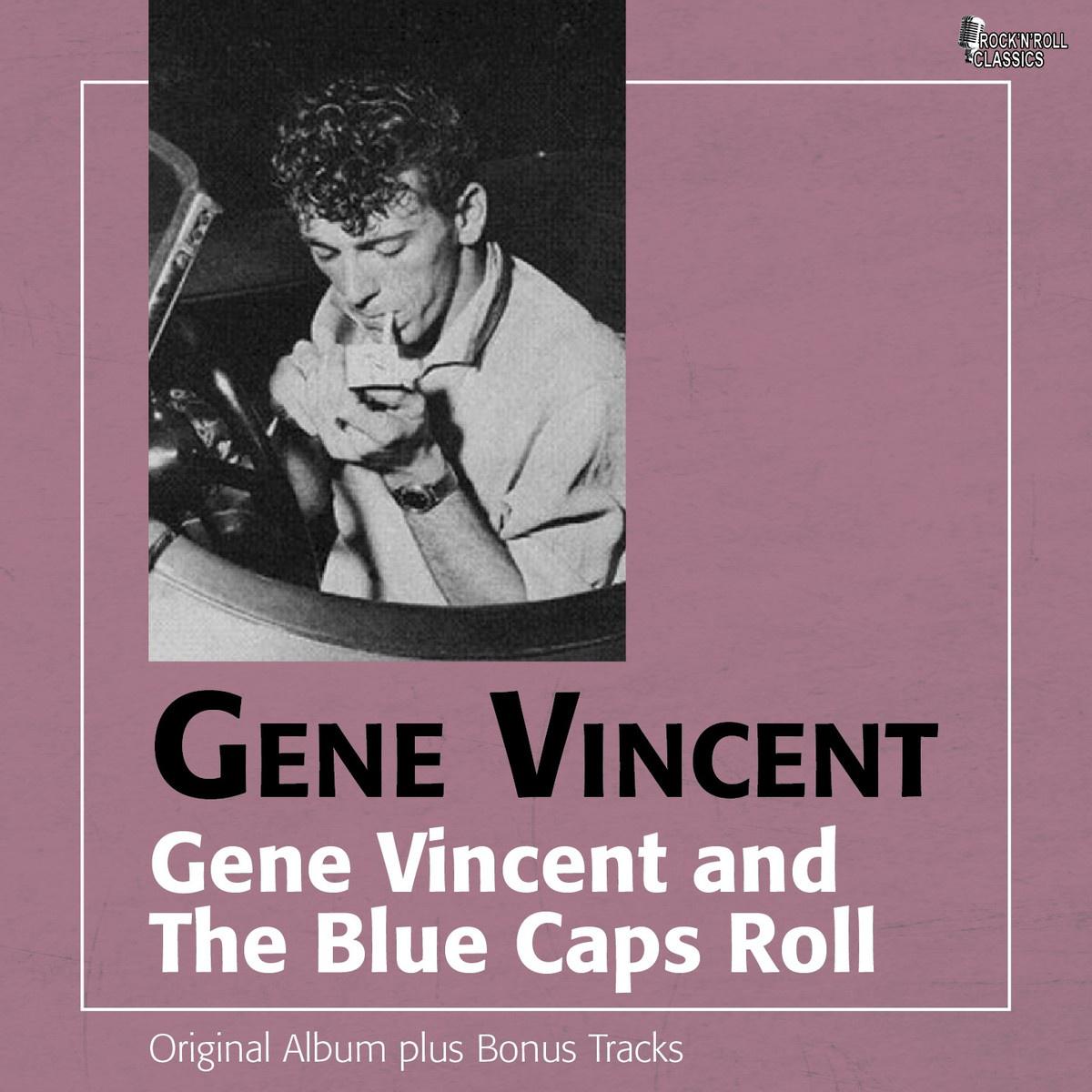 Gene Vincent Rocks and The Blue Caps Roll (Original Album Plus Bonus Tracks)专辑