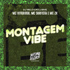 MC Vitorioso - Montagem Vibe