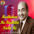 Madhuban Me Radhika Nache Re (Cover Version)