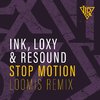 Ink - Stop Motion (Loomis Remix)
