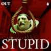 Out - Stupid