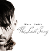 Marc Smith - The Last Song