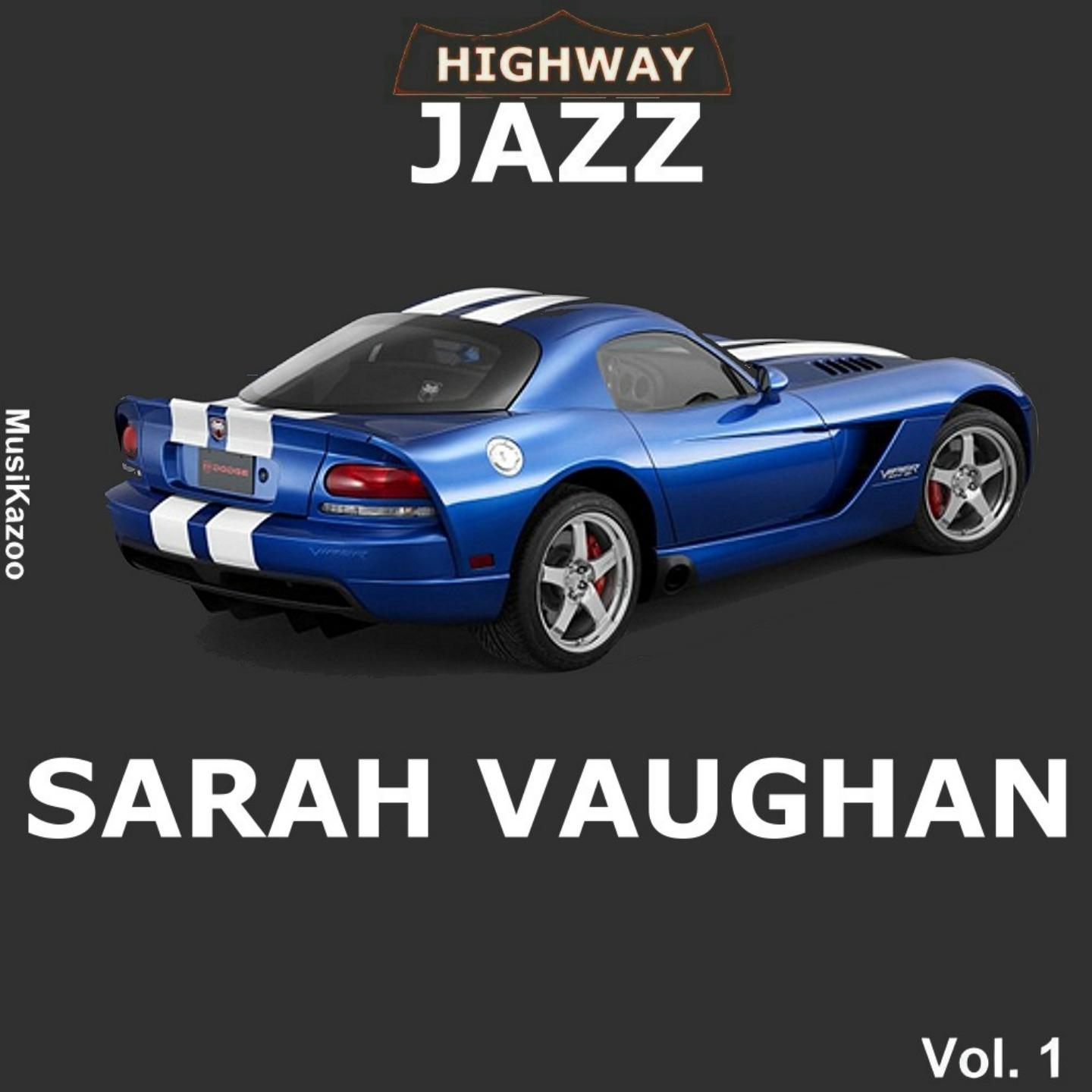 Highway Jazz - Sarah Vaughan, Vol. 1专辑