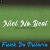 Niel No Beat - Funk da Putaria (feat. Mc MR & Mc Kitinho)