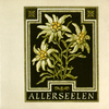 Allerseelen - Edelweiss