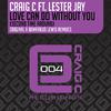 Craig C - Love Can Do Without You (Second Time Around) (Deez Raw Life Mix)