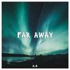 AxR - Far Away