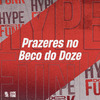 DJ KLP OFC - Prazeres no Beco do Doze