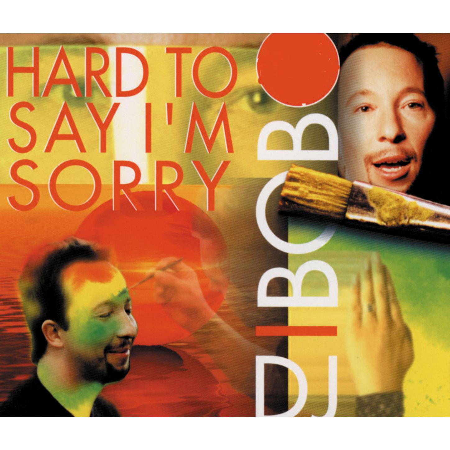 Hard to Say I\'m Sorry专辑