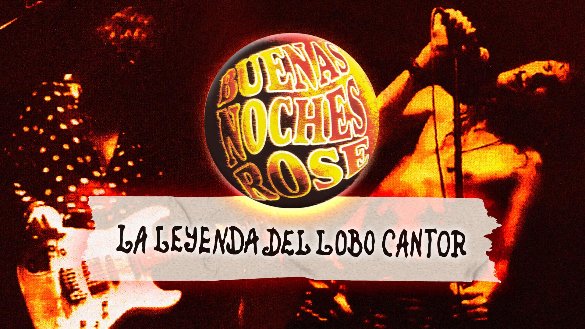 Buenas Noches Rose - La Leyenda del Lobo Cantor (Cover Audio)