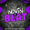 Novin No Beat - Mtg Glock do Pente Trasporte (feat. Mc Menor Thalis, Mc Fabinho Da Osk & Mc Alef)