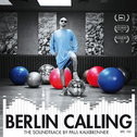 Berlin Calling - The Soundtrack by Paul Kalkbrenner专辑