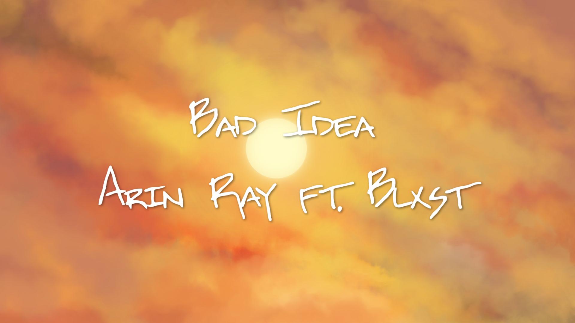 Arin Ray - Bad Idea (Lyric Video)