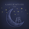 Always Be With You