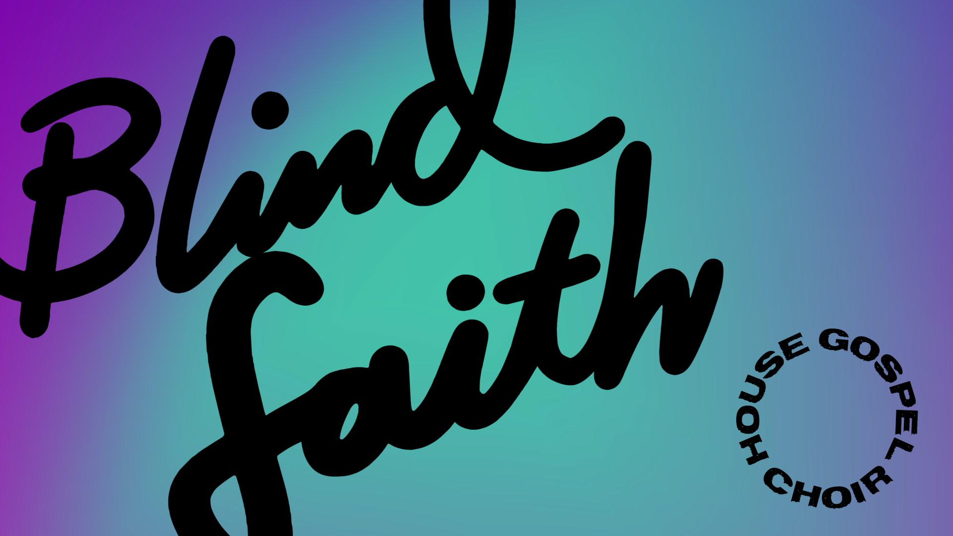 House Gospel Choir - Blind Faith (Audio)