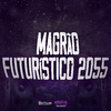 MC Maiquinho - Magrão Futurístico 2055