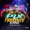 Nego IQ - Pix de Presente (Eletrofunk)