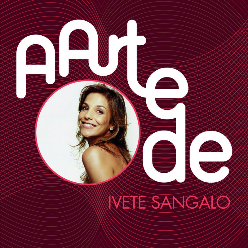 A Arte De Ivete Sangalo专辑