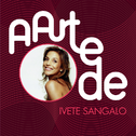 A Arte De Ivete Sangalo专辑