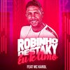 Robinho Destaky - Eu Te Amo (feat. MC Karol)