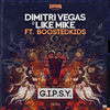 Dimitri Vegas & Like Mike - G.I.P.S.Y