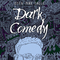 Dark Comedy专辑