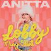 Anitta - Lobby