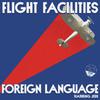 Flight Facilities - Foreign Language (Flight Facilities Extended Mix)