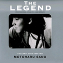 THE LEGEND -Early days of Motoharu Sano专辑